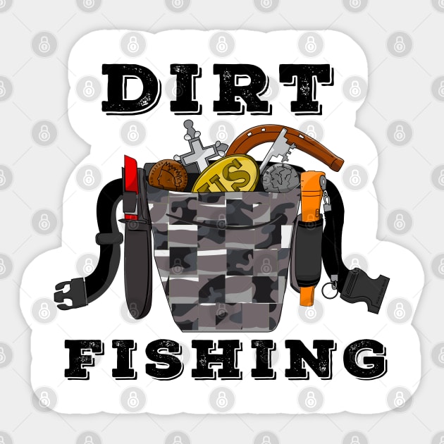 Dirt Fishing Metal Detecting Sticker by Windy Digger Metal Detecting Store